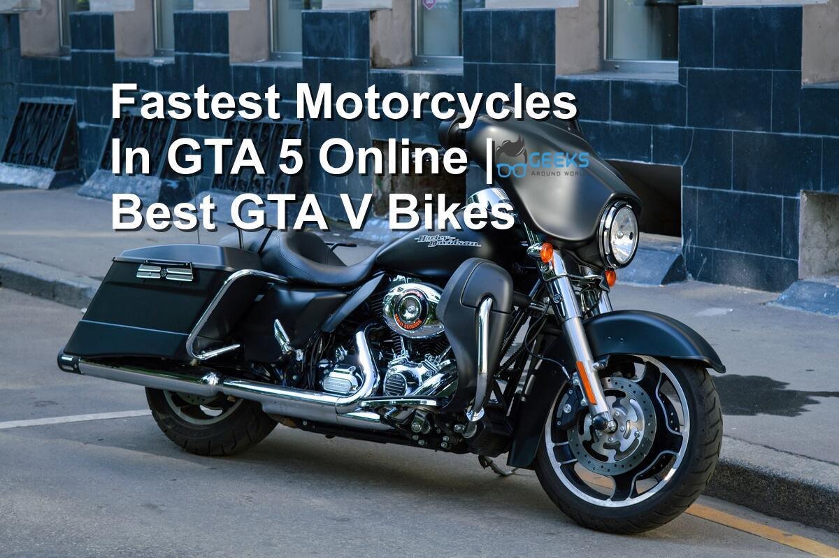 Fastest Motorcycles In GTA 5