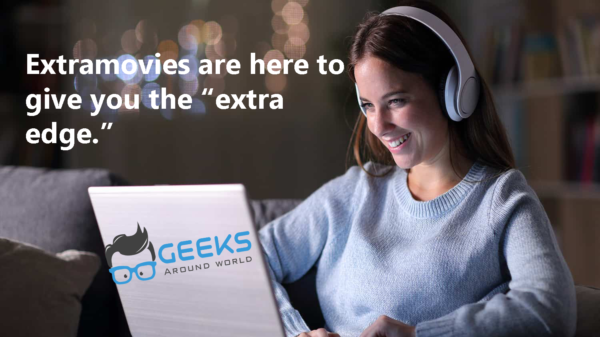 Extramovies are here to give you the “extra edge.”