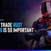 All You Need To Know About Trade Rust Skins