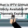 What is IPTV GitHub?