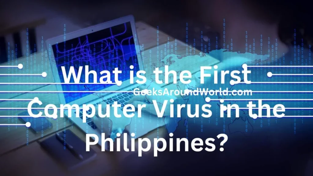 The First Computer Virus in the Philippines Unveiling a Digital Intruder